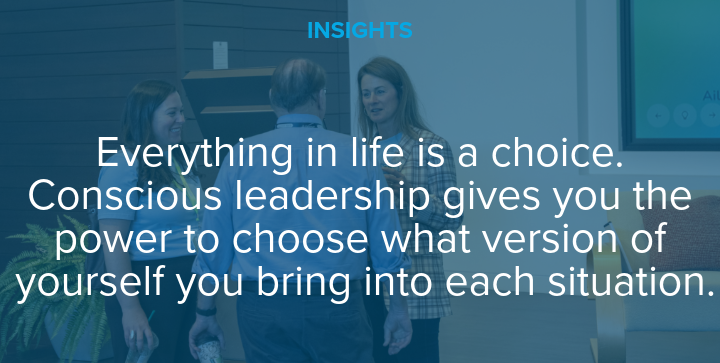 Conscious Leadership - Before you can lead others well, you must learn to lead yourself — with awareness, intention, and integrity.
